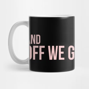 And Off We Go! Millennial Pink Mug